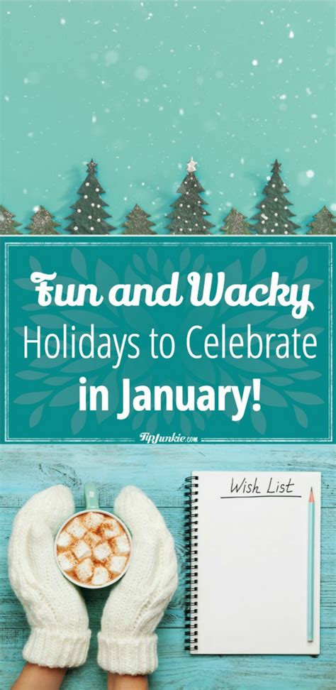 Fun And Wacky Holidays To Celebrate In January Printable Tip Junkie