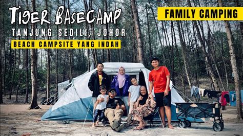 39 Beach Campsite Cantik Tiger Base Camp Tanjung Sedili Johor