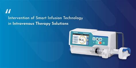 Intervention Of Smart Infusion Technology In Intravenous Therapy
