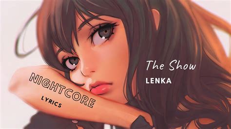 Nightcore Lenka The Show Lyrics New Tiktok Music Top Youtube