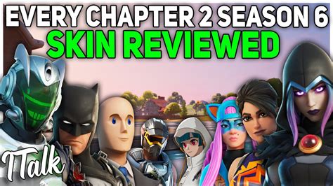 Every Chapter 2 Season 6 Skin Reviewed Fortnite Battle Royale Youtube