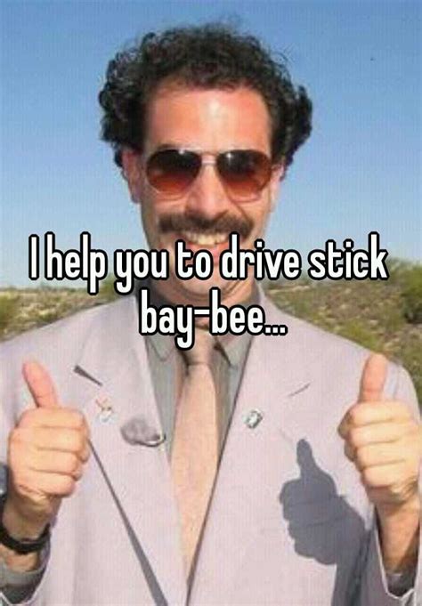 I Help You To Drive Stick Bay Bee