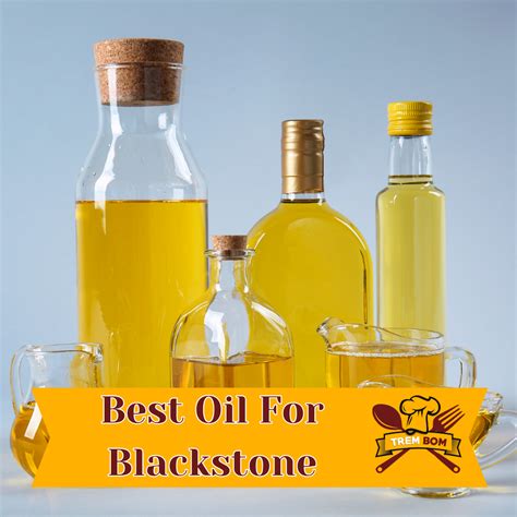Best Oil For Blackstone Griddle Cooking Seasoning Guide And Tips