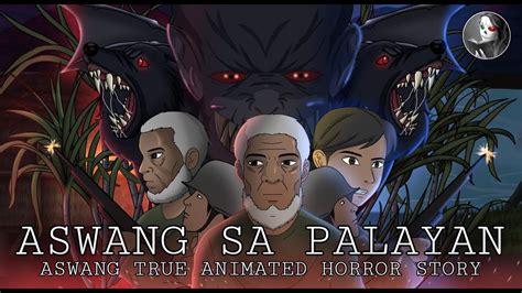 Aswang Sa Palayan Kwentong Aswang Tagalog Horror Animation True Story Youtube