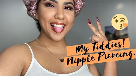 My Tiddiesss Nipple Piercing Rant Youtube