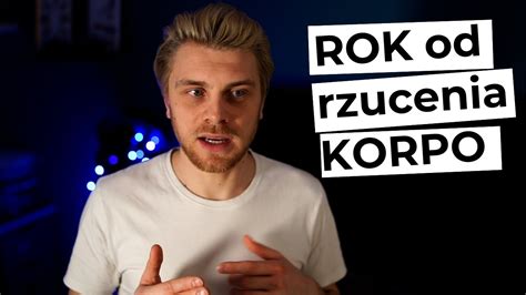 Jak Rzuciłem Pracę W Korpo I Co Się Wydarzyło Później Youtube