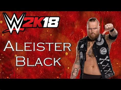 Susbcribe our channel for more wwe 2k18 mods,gameplays. WWE 2K18 XBOX ONE Aleister Black Community Creation - YouTube