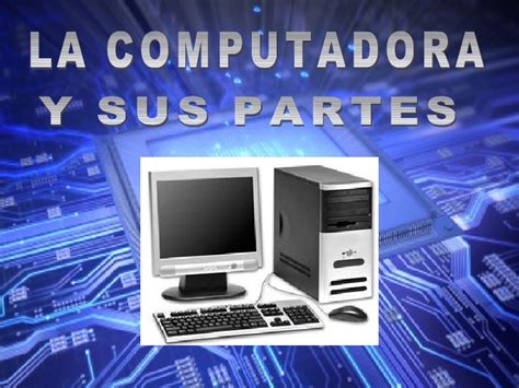 La Computadora Y Sus Partes