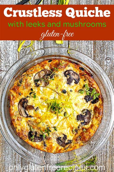 Crustless Quiche With Leeks Mushrooms And Fontina Cheese Recipe