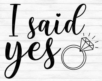 Digital Yes Bride To Be Team Bride Tee SVG PNG She Said Yes Svg Engagement Cricut Cutting File