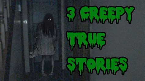 3 Creepy True Stories To Keep You Up At Night Youtube