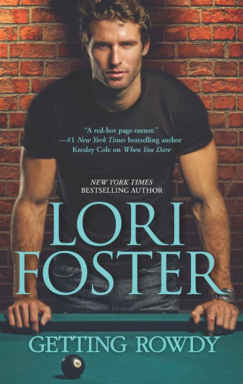 Getting Rowdy Lori Foster New York Times Bestselling Author