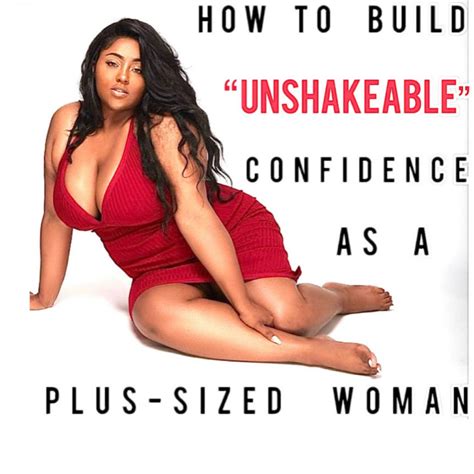 How To Build “unshakeable” Confidence As A Plus Sized Woman