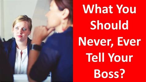 Things You Should Never Ever Tell Your Boss Youtube