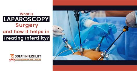 What Is Laparoscopy Surgery And How It Helps In Treating Infertility