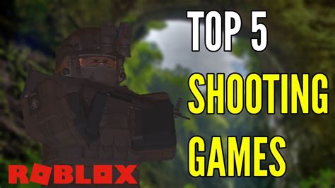 Top 5 Shooting Games On Roblox August 2020 Youtube