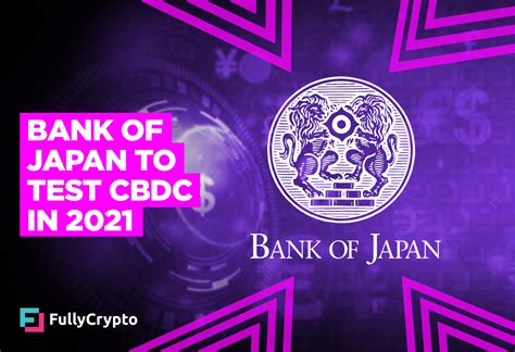 Bank Of Japan Announces Cbdc Tests In 2021 Fullycrypto