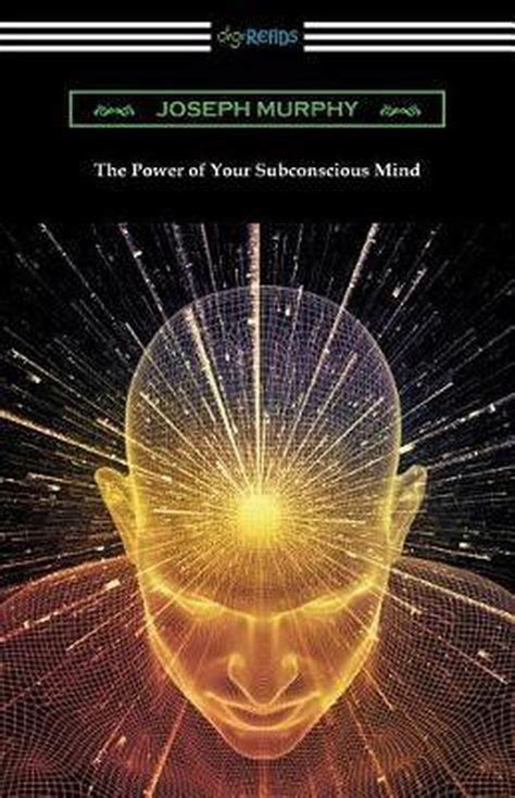 The Power Of Your Subconscious Mind Dr Joseph Murphy 9781420955392