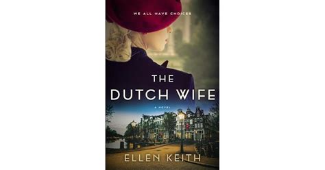 The Dutch Wife By Ellen Keith — Reviews Discussion Bookclubs Lists