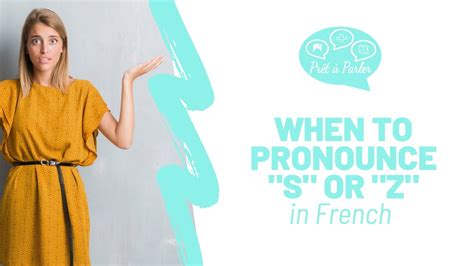 When To Pronounce S Or Z In French Youtube