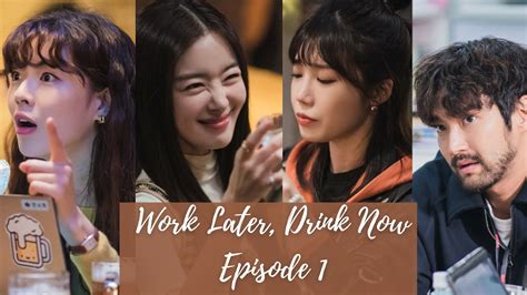 Work Later Drink Now Episode 1 Release Date Cast And Spoilers