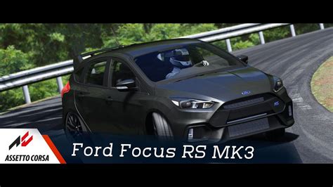 Assetto Corsa Ford Focus RS MK3 Gunma Gunsai Touge LINKS YouTube