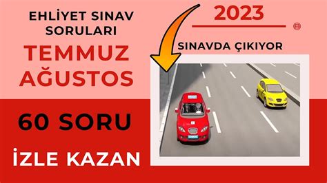 Temmuz Ağustos Ehliyet Soruları Ehliyet Sınavı Soruları 2023 Çıkmış