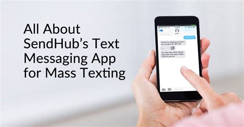 89% of consumers say they want to text message to communicate with a business, but only 48% of. All About SendHub's Text Messaging App for Mass Texting ...
