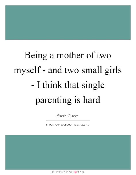 Single Mother Quotes & Sayings | Single Mother Picture Quotes