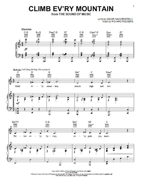 Climb every mountain, search high and low follow every by way, every path you know climb every mountain, ford every stream follow every rainbow, till you find your dream a dream that will need, all the love you can give everyday of your life, for as long as you live. Climb Ev'ry Mountain | Sheet Music Direct