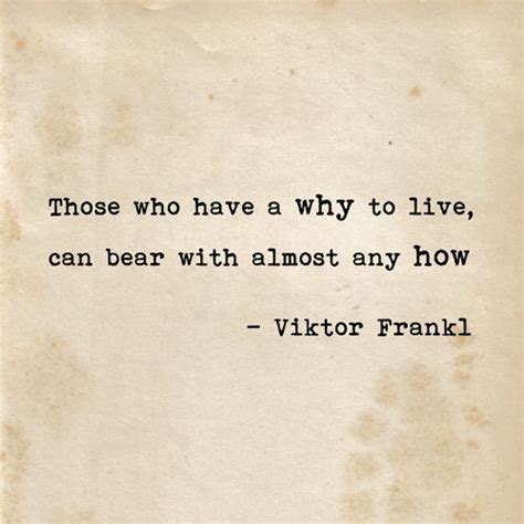 Viktor Frankl Quote From Mans Search For Meaning Meant To Be Quotes