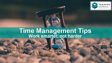 Time Management Tips Work Smarter Not Harder Training Express
