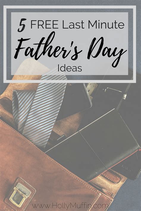5 free last minute father s day ideas holly muffin