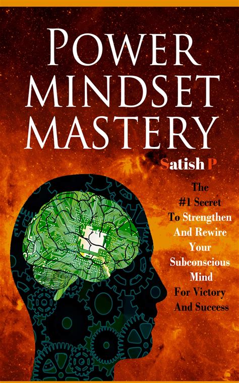 Power Mindset Mastery: The #1 Secret to Strengthen And Rewire Your
