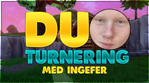 Duo Turnering Med Ingefer Han Bliver Carried Dansk Fortnite