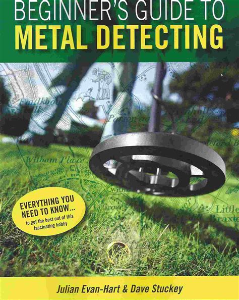 Beginners Guide To Metal Detecting General Metal Detecting Books