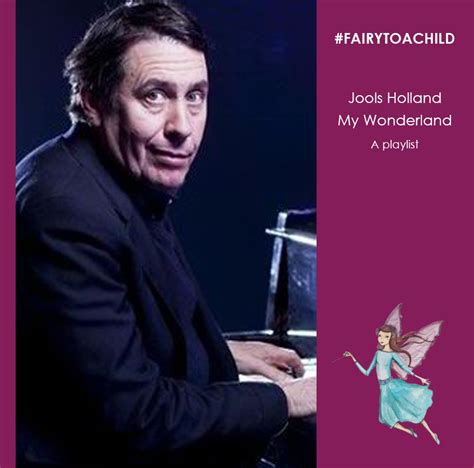 Julian miles jools holland, obe (ordem mais excelente do império britânico, uma ordem britânica de cavalheirismo, recompensando contribuições para as artes e ciências, trabalho com organizações. my wonderland - the playlists #fairytoachild - Orchid Classics