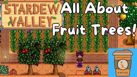 Stardew Valley Tutorial All About Fruit Trees How And Where To Grow Them And More Youtube