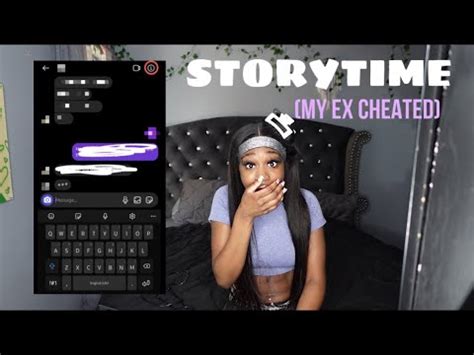 My Ex Cheated Storytime I Got Harassed Youtube