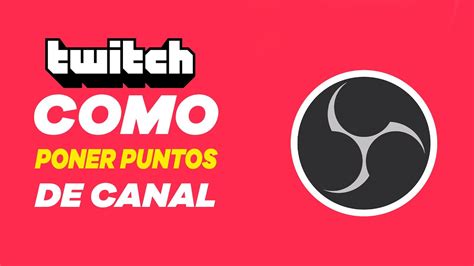 Como Poner Alertas De Puntos De Canal En Twitch Youtube