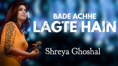 Bade Achhe Lagte Hain Shreya Ghoshal Avs Youtube