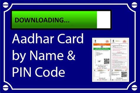 Aadhar Card Download By Name And Pin Code Aadhaar Card