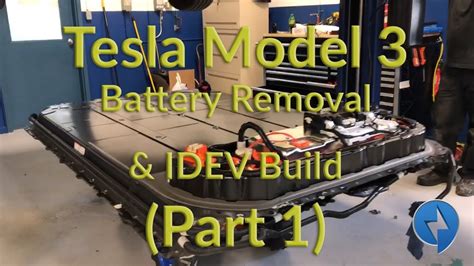 Tesla Model 3 Battery Removal And Idev Build Part 1 Youtube