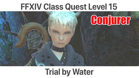 Ffxiv Conjurer Level 15 Class Quest Trial By Water A Realm Reborn