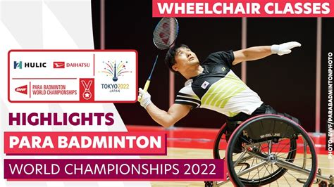 BWF Para Badminton World Championships Highlights Wheelchair Paralympic Games YouTube