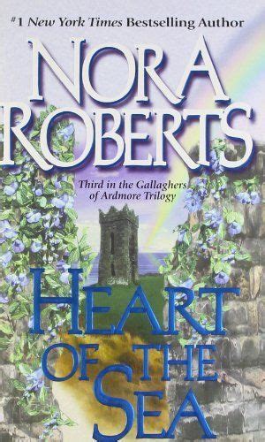Heart Of The Sea Irish Trilogy Nora Roberts Nora Roberts Books Nora