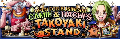 Camie And Hachis Takoyaki Stand One Piece Treasure Cruise Wiki Fandom