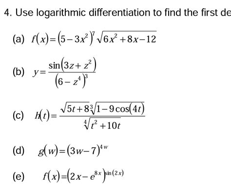 Solved Use Logarithmic Differentiation To Find The First