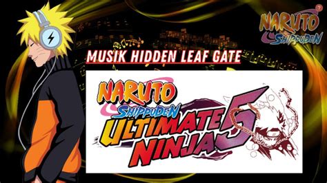 Naruto Shippuden Ultimate Ninja 5 Ost 02 Hidden Leaf Gate Youtube