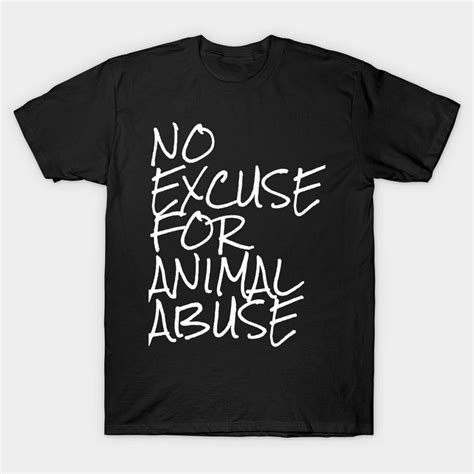 No Excuse For Animal Abuse Stop Animal Cruelty Classic T Shirt Italy